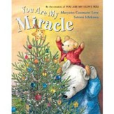 You Are My Miracle, Hardcover