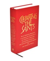 Celebrating the Saints: Daily spiritual readings for the calendars of the Church of England, the Church of Ireland, the Scottish Episcopal Church & the Church in Wales