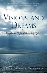 Visions and Dreams: Prophetic Gifts of the Holy Spirit - eBook