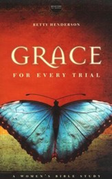 Grace for Every Trial: A Woman's Bible Study