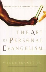 The Art of Personal Evangelism: Sharing Jesus in a Changing Culture