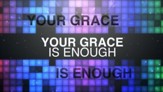 Your Grace Is Enough - Lyric Video SD [Music Download]