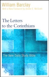 The Letters to the Corinthians: The New Daily Study Bible [NDSB]