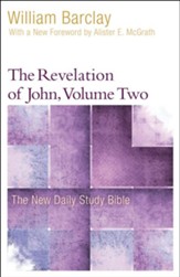 The Revelation of John, Volume 2: The New Daily Study Bible [NDSB]