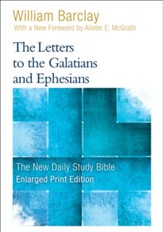 The Letters to the Galatians and Ephesians, Large-Print Edition