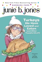 Junie B., First Grader: Turkeys We Have Loved and Eaten (and Other Thankful Stuff) - eBook