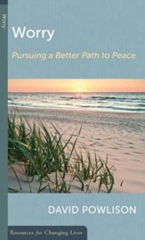 Worry: Pursuing a Better Path to Peace