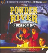 Powder River - Season Six - A Radio Dramatization on CD