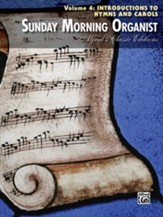 Introductions to Hymns & Carols Sunday Morning Organist, Volume 4