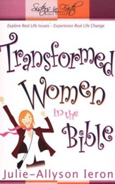 Transformed Women in the Bible, Sisters in Faith Bible Studies