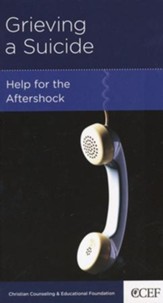 Grieving a Suicide: Help for the Aftershock