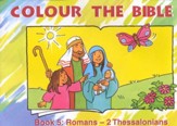 Colour the Bible Book 5: Romans - 2 Thessalonians