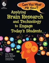 Applying Brain Research and Technology to Engage Today's Students: Can You Hear Me Now? - PDF Download [Download]