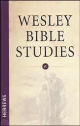 Hebrews: Wesley Bible Studies