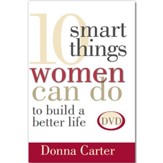 10 Smart Things Women Can Do To Build a Better Life, DVD