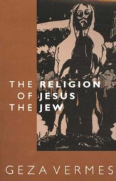 The Religion of Jesus the Jew