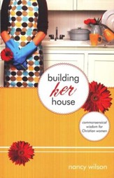 Building Her House: Commonsensical Wisdom for Christian Women (Marigold)
