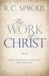 The Work of Christ: What the Events of Jesus' Life Mean for You - eBook