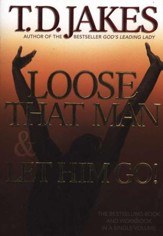 Loose That Man & Let Him Go! Book and Workbook