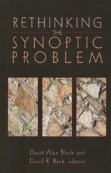 Rethinking the Synoptic Problem