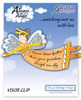 Never Drive Faster Than Your Guardian Angel Can Fly, Angel Visor Clip