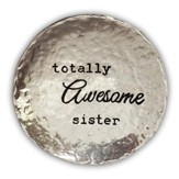 Totally Awesome Sister, Trinket Dish