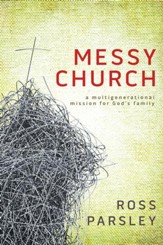 Messy Church: A Multigenerational Mission for God's Family - eBook
