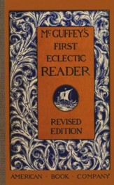 McGuffey's First Eclectic Reader, Revised Edition