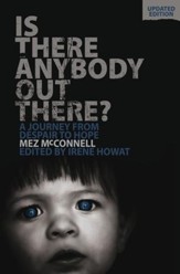 Is There Anybody Out There?: A Journey from Despair to Hope - eBook