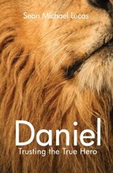 Daniel: Trusting the True Hero - eBook