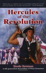 Hercules of the Revolution: A Novel Based on the Life of Peter Francisco