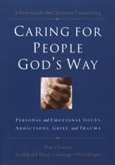 Caring for People God's Way: Personal and Emotional Issues, Addictions, Grief, and Trauma - Slightly Imperfect