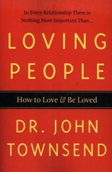 Loving People: How to Love and Be Loved