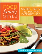 Food Family Style: Simple and Tasty Recipes for Everyday Life - eBook