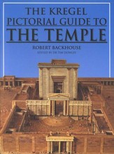 The Kregel Pictorial Guide to the Temple