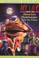 My Life as a Haunted Hamburger, Hold the Pickles: The Incredible  Worlds of Wally McDoogle #27