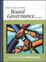 Christian School Board Governance: A Framework for Effectiveness