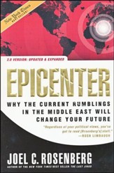 Epicenter: Why the Current Rumblings in the Middle East Will Change Your Future [Paperback]