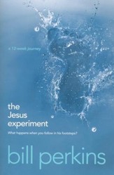 The Jesus Experiment: What Happens When You Follow in His Footsteps?