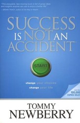 Success Is Not an Accident: Change Your Choices,  Change Your Life