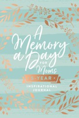 A Memory a Day for Moms: A Five-Year Inspirational Journal