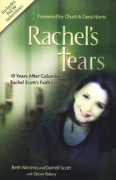 Rachel's Tears: The Spiritual Journey of Columbine Martyr Rachel Scott, 10th Anniversary Edition