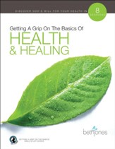 Getting a Grip on the Basics of Health & Healing