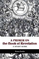 A Primer on the Book of Revelation: A Study Guide - eBook