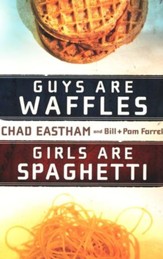 Guys are Waffles, Girls are Spaghetti