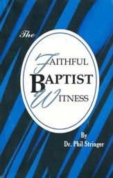 The Faithful Baptist Witness