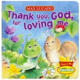 Thank You, God, for Loving Me: Max Lucado's Hermie & Friends