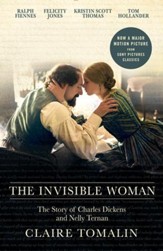 Invisible Woman: The Story of Nelly Ternan and Charles Dickens - eBook