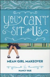 You Can't Sit With Us, #2 Mean Girl Makeover Series