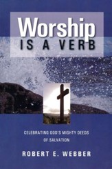 Worship Is a Verb, Second Edition